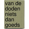 Van de doden niets dan goeds door Tomas Ross