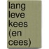 Lang leve Kees (en Cees)