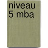Niveau 5 MBA by Peter Dekker