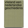 Vlieland een Nederlandse Geschiedenis door Jan Houter