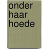 Onder haar hoede door Elizabeth Byler Younts
