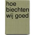 Hoe biechten wij goed