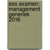 ESS examen: management generiek 2016 by Mirjam Aarsen