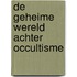 De geheime wereld achter occultisme