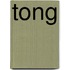 Tong