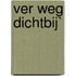 Ver weg dichtbij`