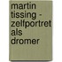 Martin Tissing - Zelfportret als dromer