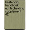Bestendig handboek echtscheiding supplement 42 door Onbekend