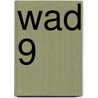 WAD 9 by James Sittrop