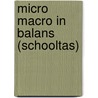 Micro Macro in Balans (Schooltas) by Unknown
