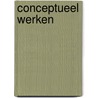 Conceptueel werken by Pieter Huijbregts