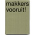 Makkers vooruit!