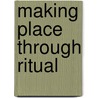 Making place through ritual door Lea Schulte-Droesch