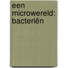 Een microwereld: bacteriën door Agnieszka Biskup