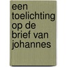 Een toelichting op de brief van Johannes door David Pawson