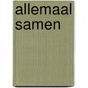 Allemaal SAMen door Danielle Samuel