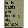 KDDV basis, per licentie, via school door A.H. Wesdorp