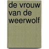 De vrouw van de weerwolf door Glen Duncan