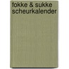 Fokke & Sukke Scheurkalender by Van Tol