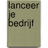 Lanceer je bedrijf