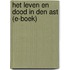 Het leven en dood in den Ast (E-boek)