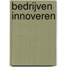 Bedrijven innoveren door Onbekend