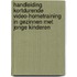 handleiding kortdurende video-hometraining in gezinnen met jonge kinderen