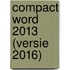 Compact Word 2013 (versie 2016)