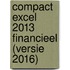 Compact Excel 2013 Financieel (versie 2016)