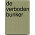 De verboden bunker