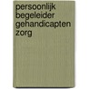 Persoonlijk begeleider gehandicapten zorg door W. de Jong