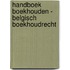Handboek boekhouden - Belgisch boekhoudrecht