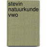 Stevin natuurkunde VWO door Ruud Brouwer
