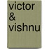 Victor & Vishnu
