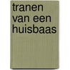 Tranen van een huisbaas by Ton Koene