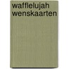 Wafflelujah wenskaarten by Ulrike Schmidt