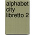 Alphabet City libretto 2
