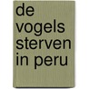 De vogels sterven in Peru door Romain Gary