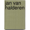 Jan van Halderen door Lex de Vroedt