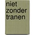 Niet zonder tranen