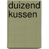 Duizend kussen by Leo Kindt