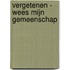 Vergetenen - wees mijn gemeenschap