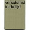 Verschanst in de tijd door Meinte Strikwerda