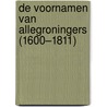 De voornamen van AlleGroningers (1600–1811) by Siemon Reker