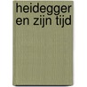 Heidegger en zijn tijd door Rüdiger Safranski
