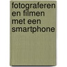 Fotograferen en filmen met een smartphone by Jeroen Horlings