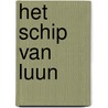 Het schip van Luun door Annemarie Dragt