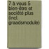 7 à vous 5 Bien-être et Société Plus (incl. graadsmodule)