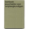 Leerboek psychiatrie voor verpleegkundigen by Unknown
