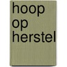 Hoop op Herstel door Jan Hermans